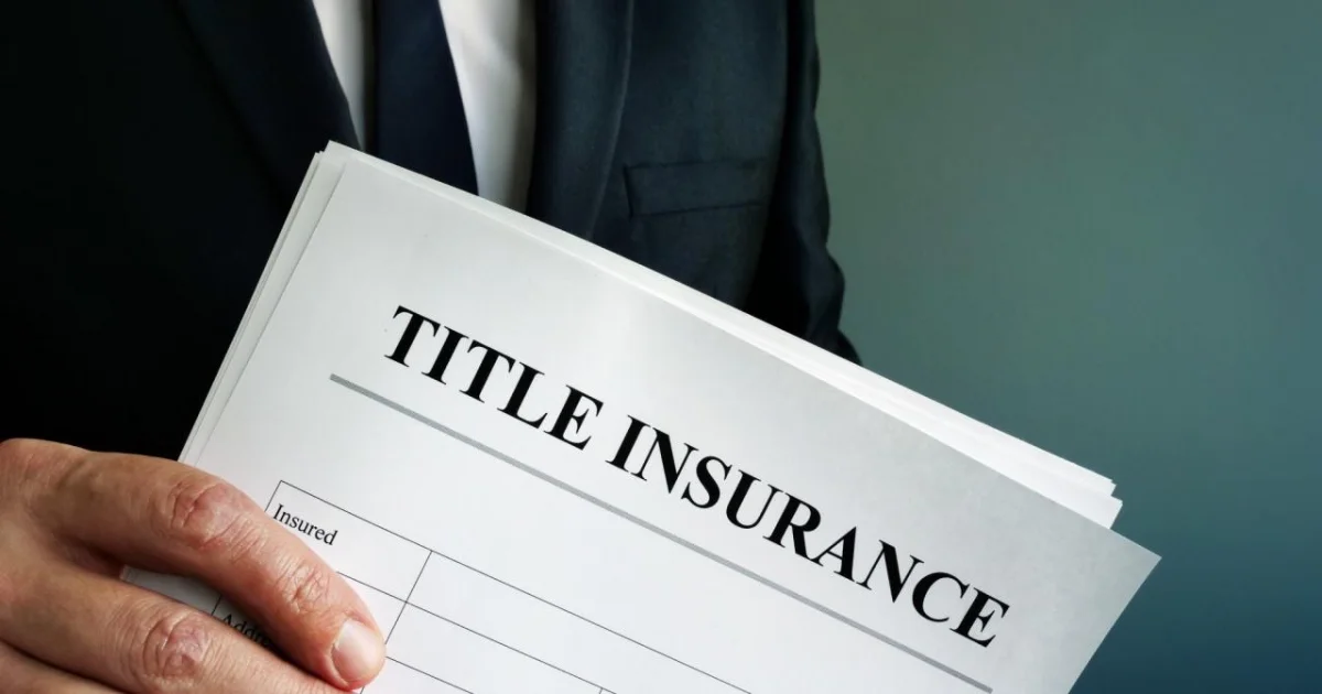 Title Insurance: What It Covers and Why You Need It